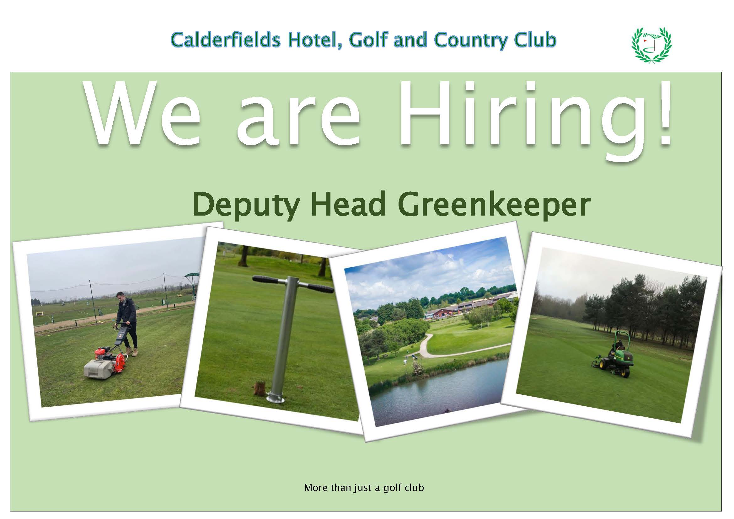 We are Hiring Deputy Head Greenkeeper Calderfields Hotel Golf